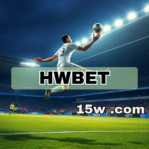 hwbet.com: Descubra as Melhores Apostas Esportivas do Brasil
